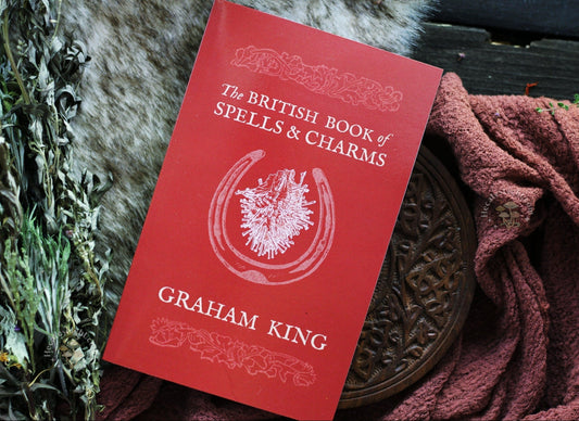The British Book Spells and Charms | A Compilation of Traditional Folk Magic Troy Books book, booklovers, books, bookworm, british, calgary, canada, charms, graham king, spell, spells, witchy books metaphysical occult supplies witchy hecateslight.com witchcraft cottagecore witch gifts