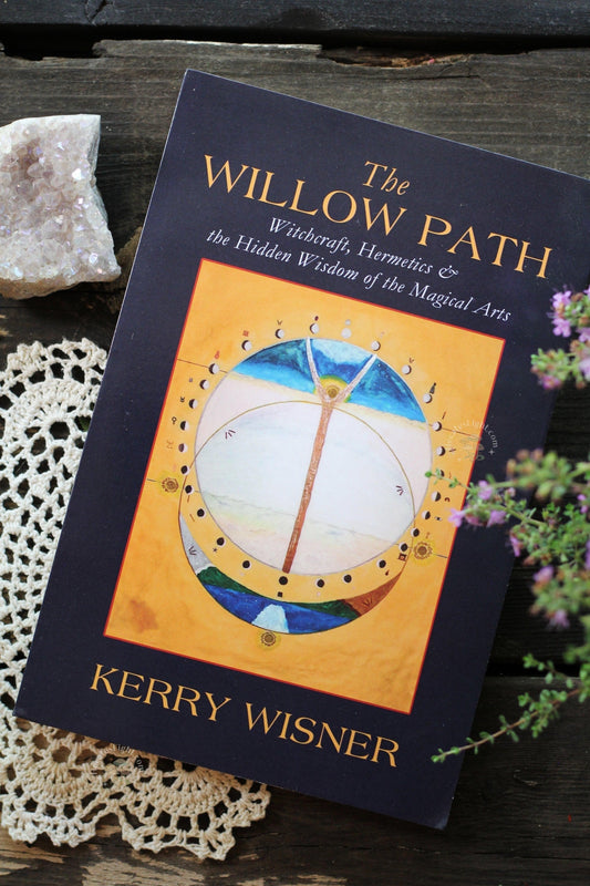 Willow Path | Witchcraft, Hermetics & The Hidden Wisdom of the Magical Arts Troy Books book, booklovers, books, bookworm, calgary, canada, folk magic, kerry wisner, spell, spells, witchy books metaphysical occult supplies witchy hecateslight.com witchcraft cottagecore witch gifts