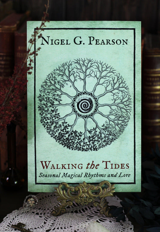 Walking the Tides | Seasonal Magical Rhythms and Lore Troy Books alberta, book, booklovers, bookworm, british, calgary, canada, folk magic, nigel, Nigel G. Pearson, witchcraft, witchy books, yule metaphysical occult supplies witchy hecateslight.com witchcraft cottagecore witch gifts